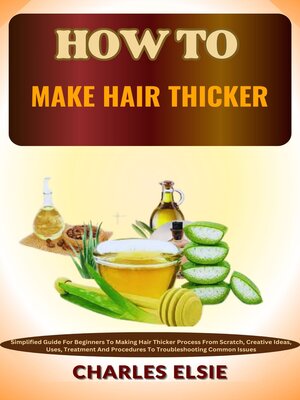 cover image of HOW TO MAKE HAIR THICKER